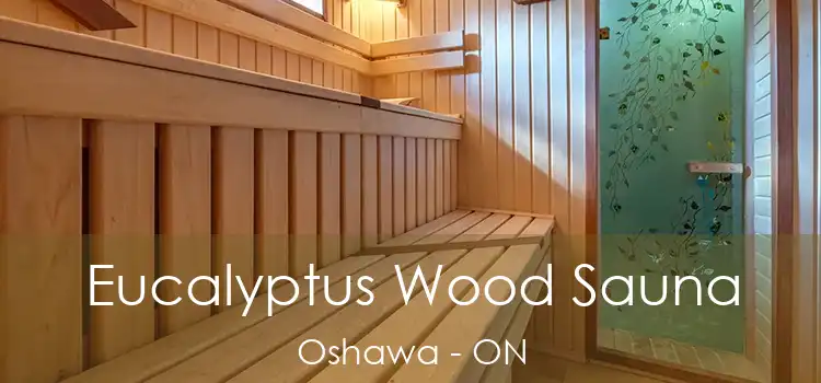  Eucalyptus Wood Sauna Oshawa - ON
