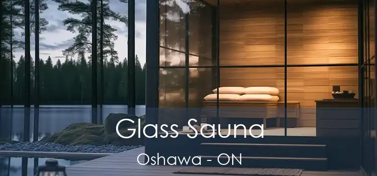  Glass Sauna Oshawa - ON
