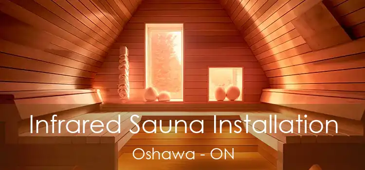  Infrared Sauna Installation Oshawa - ON