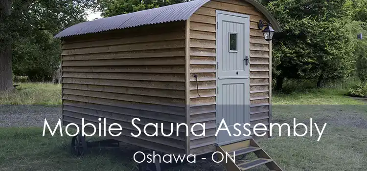  Mobile Sauna Assembly Oshawa - ON