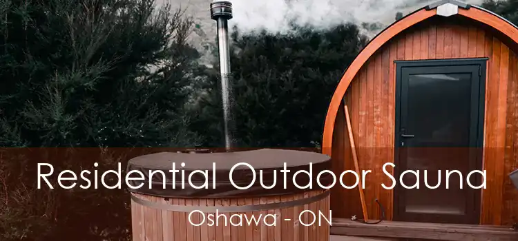  Residential Outdoor Sauna Oshawa - ON