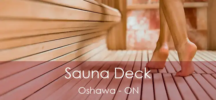  Sauna Deck Oshawa - ON