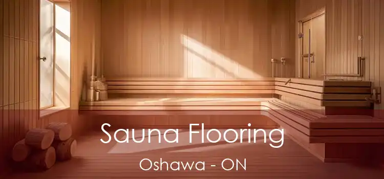  Sauna Flooring Oshawa - ON