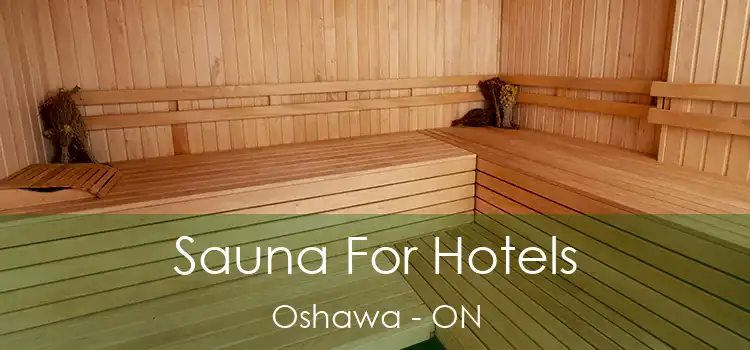 Sauna For Hotels Oshawa - ON