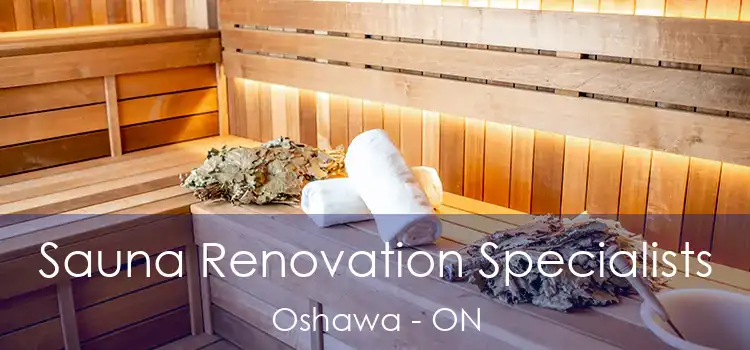 Sauna Renovation Specialists Oshawa - ON
