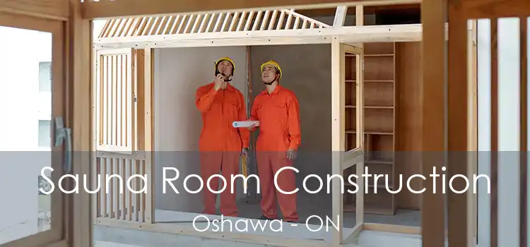  Sauna Room Construction Oshawa - ON