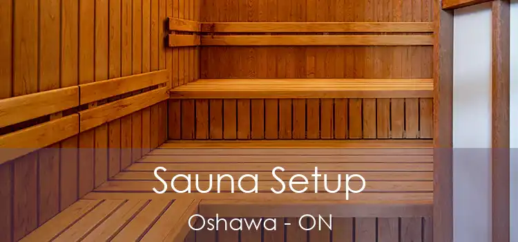  Sauna Setup Oshawa - ON